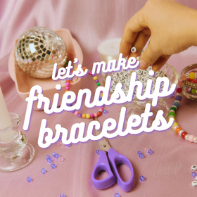 Make the Friendship Bracelets