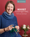 Boost Your Knitting - Another Year of Techniques