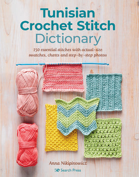 Tunisian Crochet Stitch Dictionary - Anna Nikipirowicz