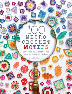 100 Micro Crochet Motifs - Steffi Glaves