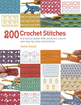 200 Crochet Stitches - Sarah Hazell