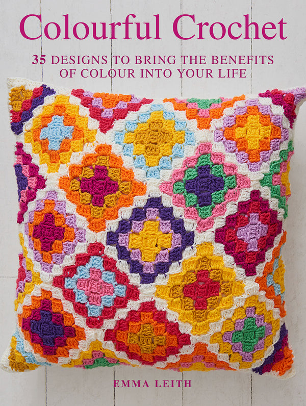 Colourful Crochet - Emma Leith