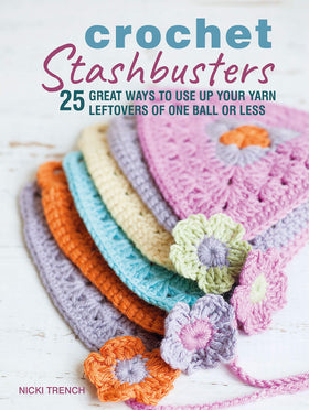 Crochet Stashbusters - Nicki Trench